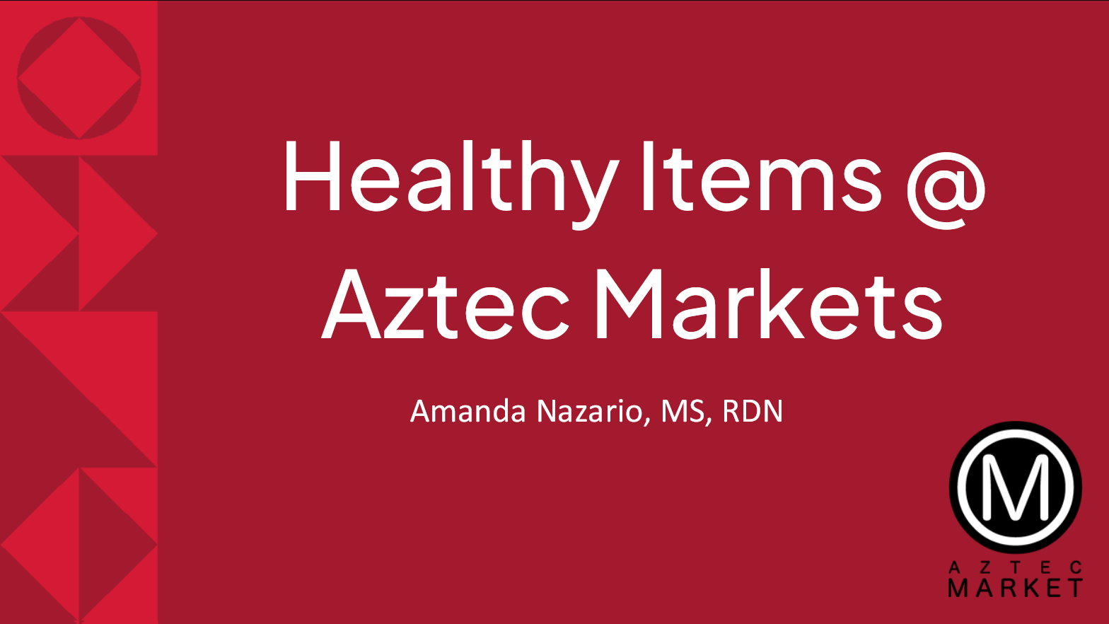 Healthy Items @ Aztec Markets